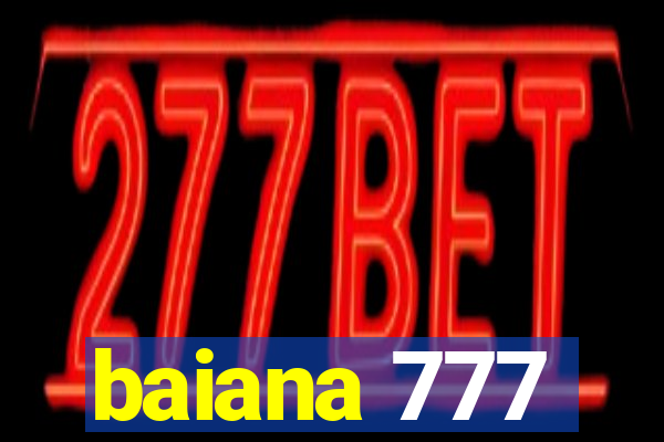 baiana 777